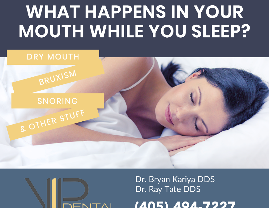 WHAT HAPPENS IN YOUR MOUTH WHEN YOU SLEEP